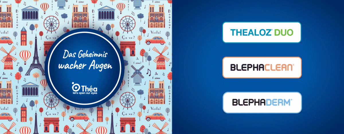 Das Geheimnis wacher Augen. Das Bild zeigt das Geheimnis wacher Augen von Théa mit den Marken Thealoz Duo, Blephaclean und Blephaderm. Die Markenschriftzüge sind auf der rechten Seite untereinander auf einem dunkelblauen Hintergrund dargestellt.