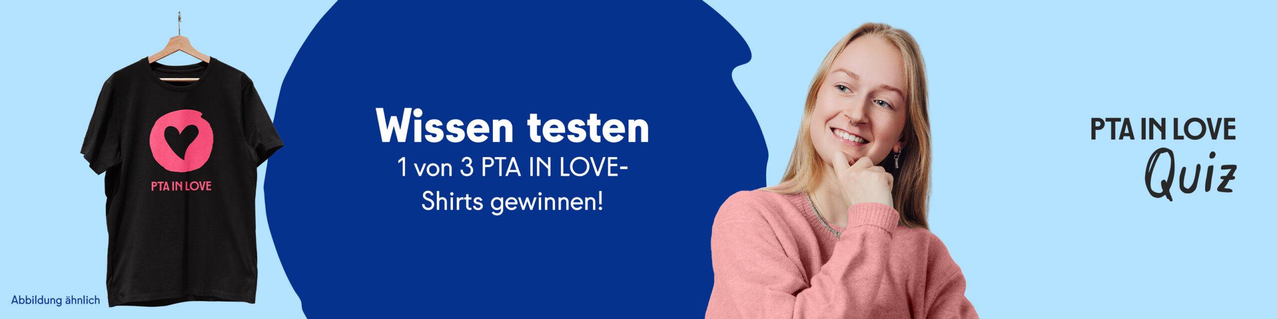 Anzeige für das PTA IN LOVE-Quiz "Erkältungen vs. Allergien" - der Link führt zum Quiz, bei dem 1 von 3 PTA IN LOVE-Shirts gewonnen werden kann.